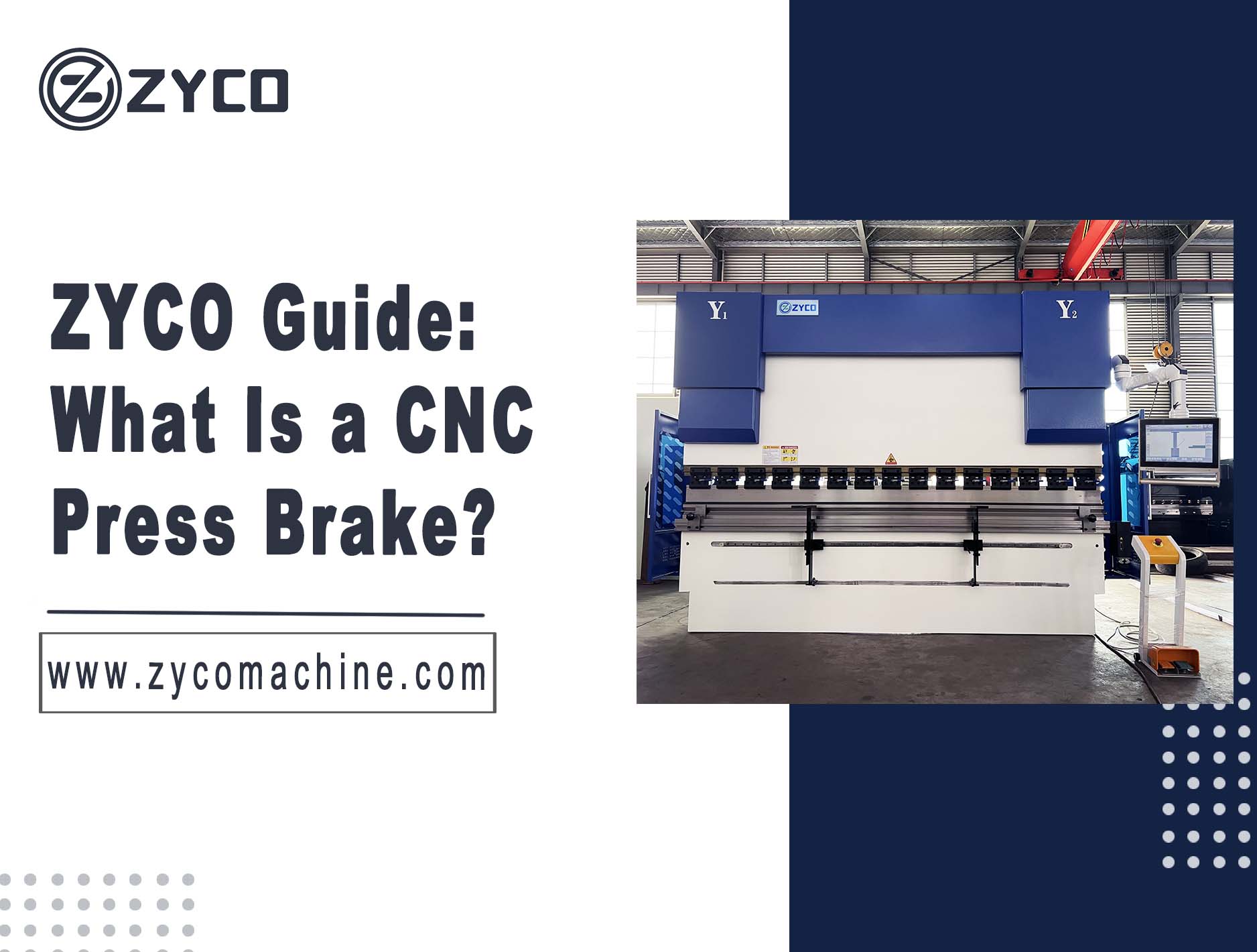 ZYCO Guide: What Is a CNC Press Brake?