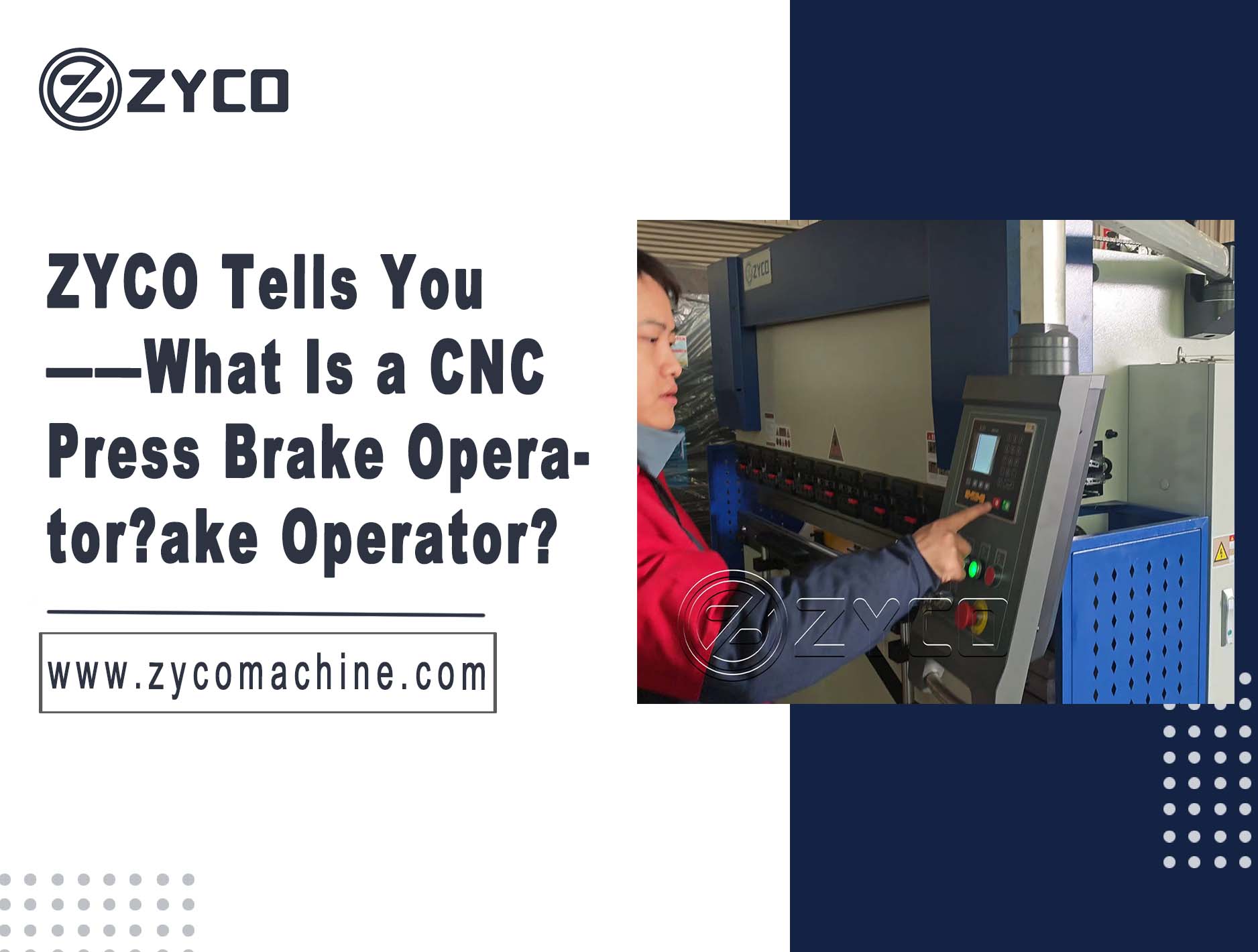 ZYCO Tells You——What Is a CNC Press Brake Operator?