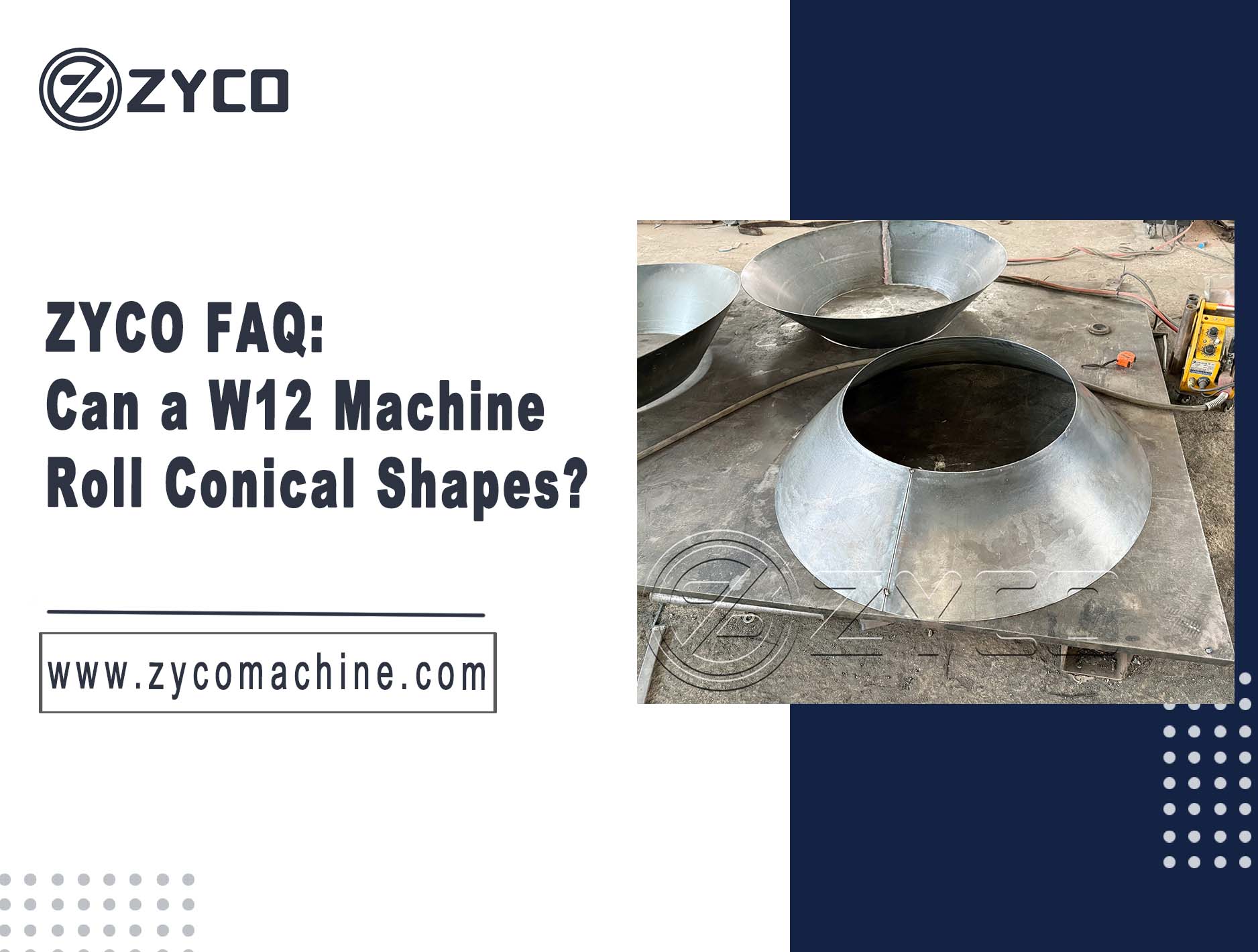 FAQ ZYCO: La macchina W12 è in grado di curvare forme coniche?